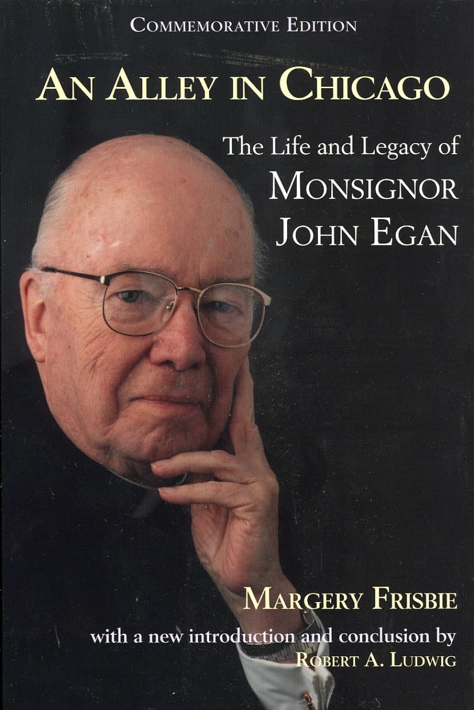 An Alley In Chicago: The Life And Legacy Of Monsignor John Egan