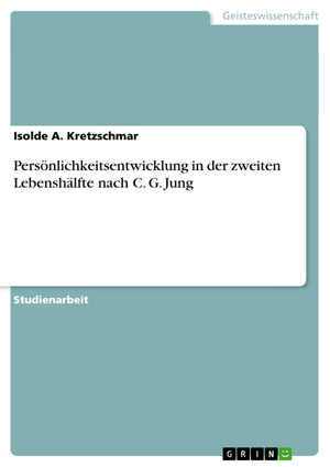 Persnlichkeitsentwicklung in der zweiten Lebenshlfte nach C. G. Jung (German Edition),Used