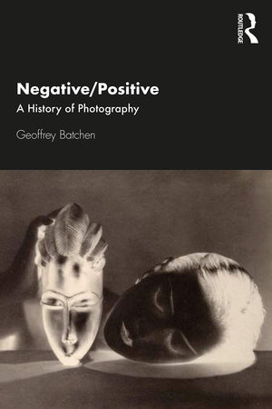 Negative/Positive: A History of Photography,Used