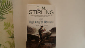 The High King Of Montival: A Novel Of The Change (Change Series)-used
