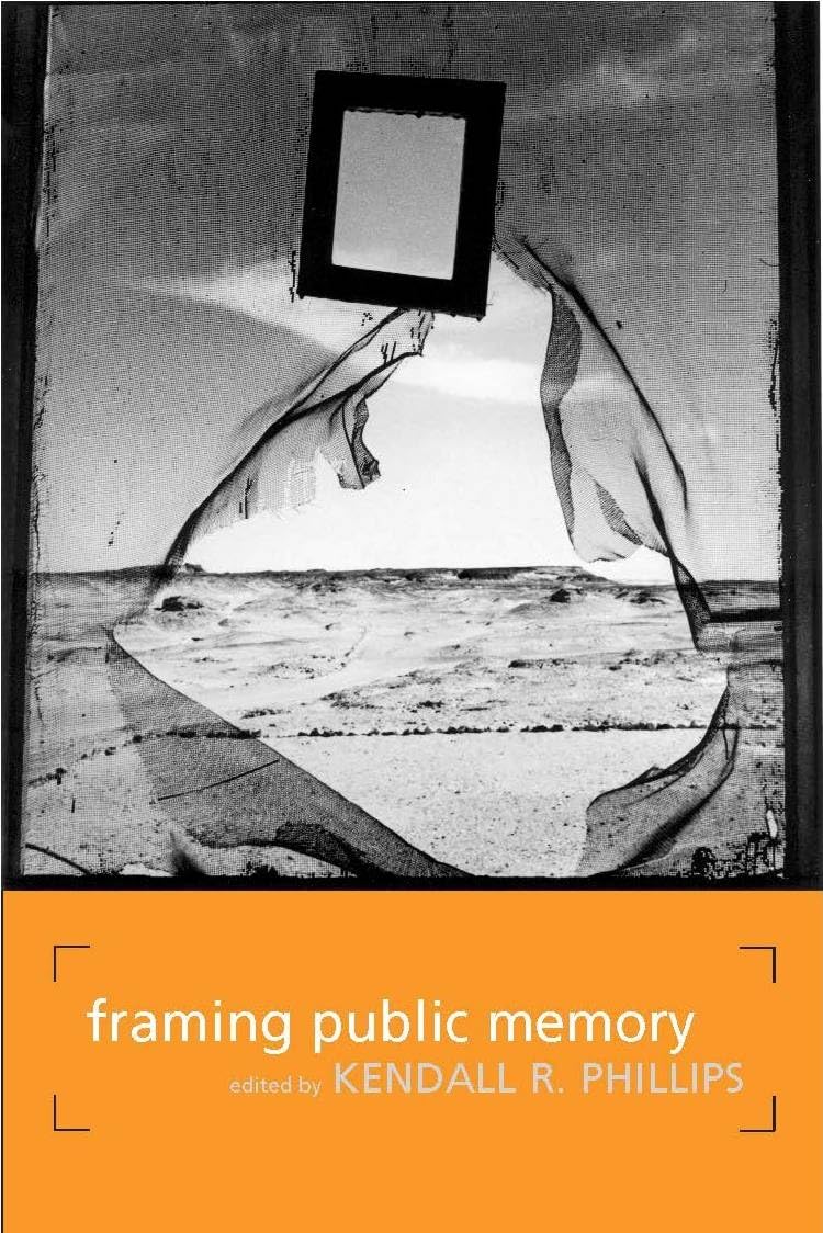 Framing Public Memory (Rhetoric, Culture, and Social Critique),Used
