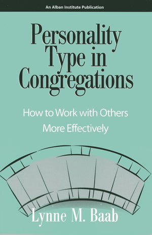 Personality Type in Congregations: How to Work With Others More Effectively,Used