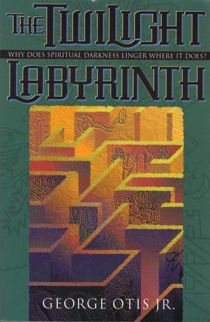 Twilight Labyrinth, The: Why Does Spiritual Darkness Linger Where It Does? (Spiritual Mapping),Used