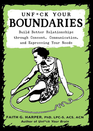 Unfuck Your Boundaries (5Minute Therapy),New