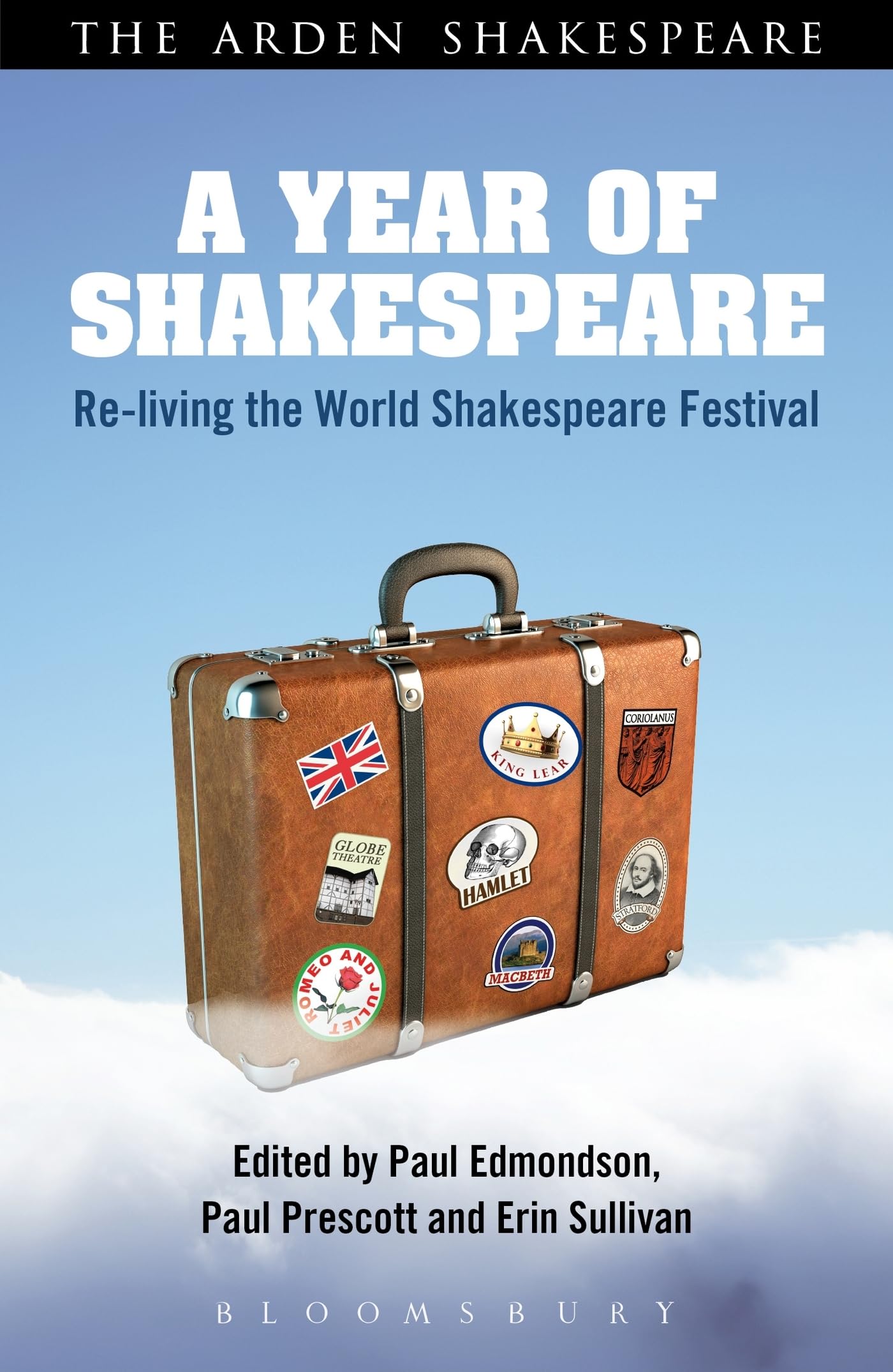 A Year Of Shakespeare: Reliving The World Shakespeare Festival (The Arden Shakespeare),New