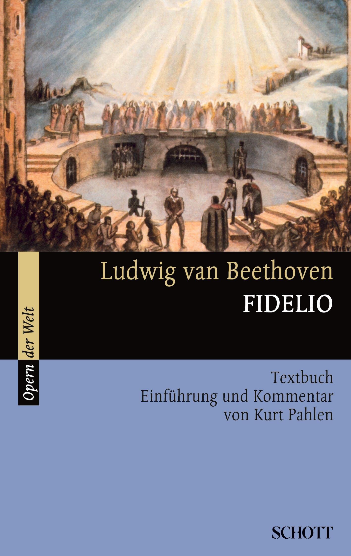 Fidelio: Libretto (German) with an Introduction and Commentary,New
