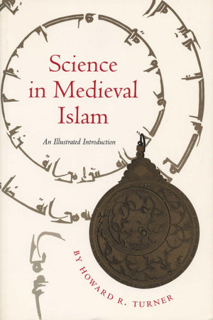 Science in Medieval Islam: An Illustrated Introduction,Used