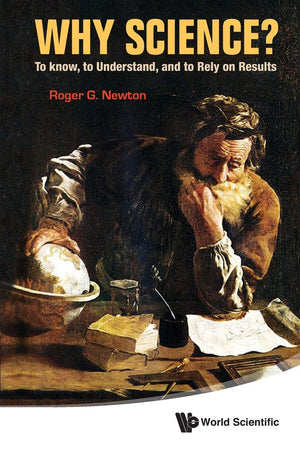 Why Science?: To Know, To Understand, And To Rely On Results,Used
