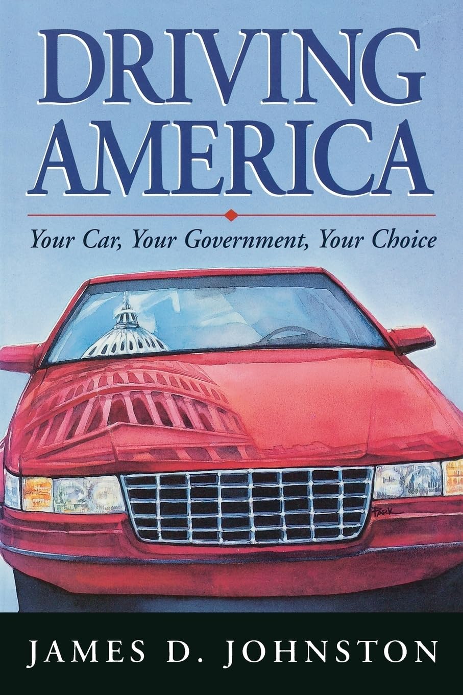 Driving America: Your Car, Your Government, Your Choice,Used