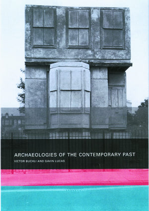 Archaeologies of the Contemporary Past,Used
