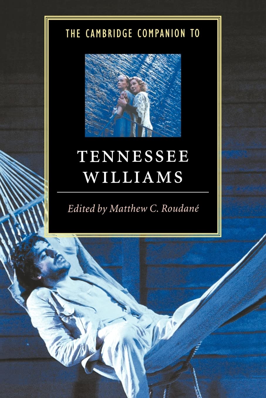 The Cambridge Companion To Tennessee Williams (Cambridge Companions To Literature),New