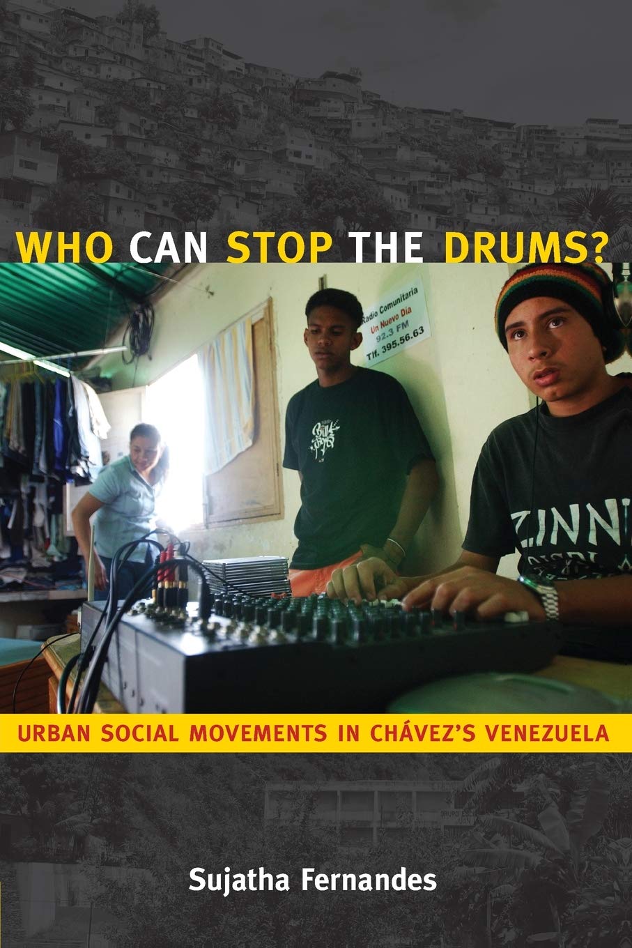Who Can Stop The Drums?: Urban Social Movements In Chvezs Venezuela,Used