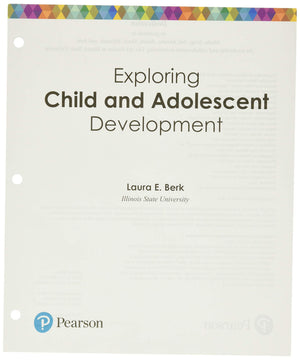 Exploring Child & Adolescent Development -- Loose-Leaf Edition-New
