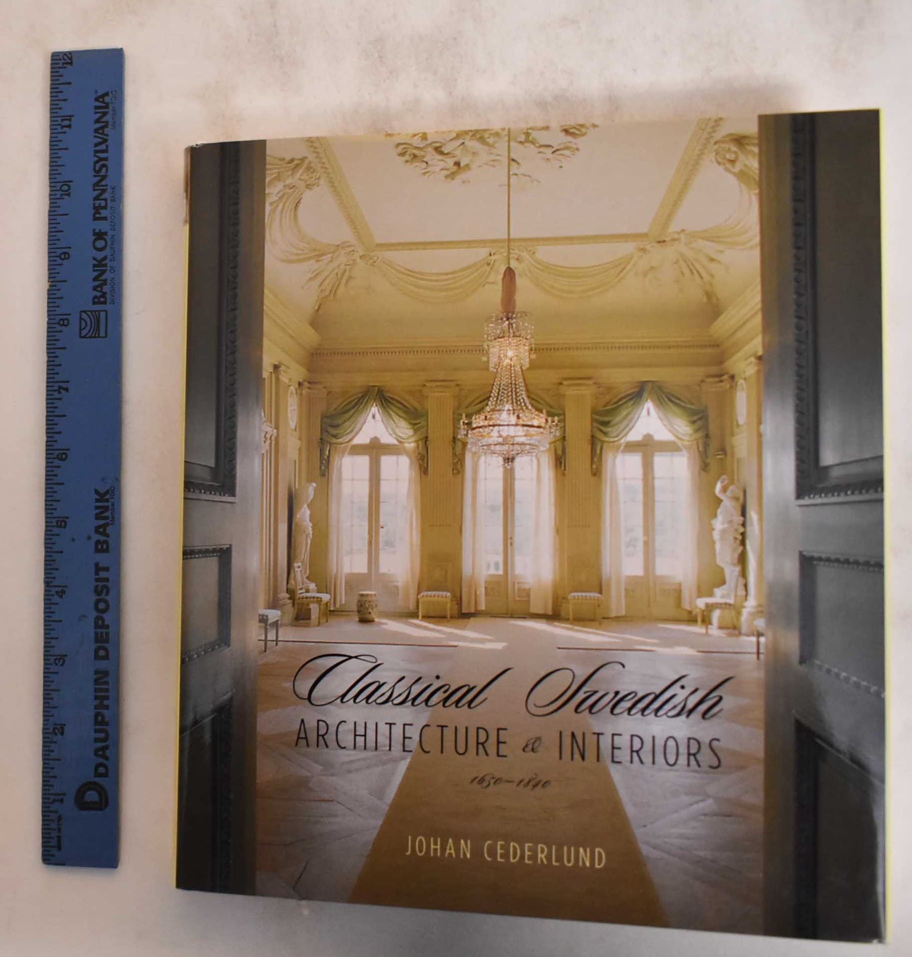 Classical Swedish Architecture and Interiors: 16501840,Used