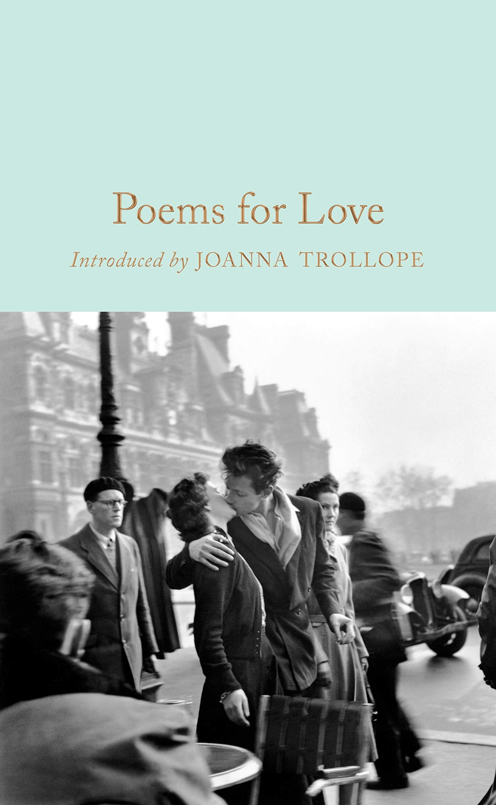 Poems for Love: A New Anthology (Macmillan Collector's Library),Used