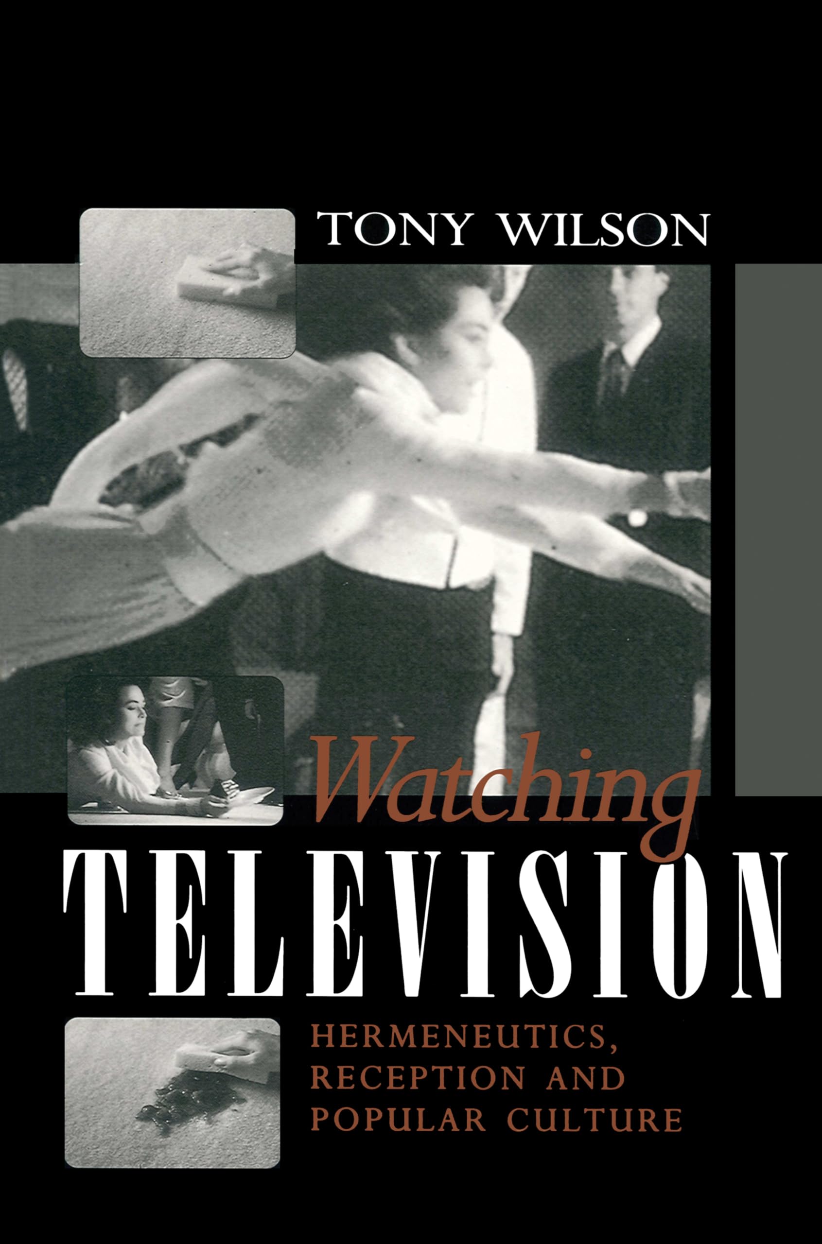 Watching Television: Hermeneutics, Reception and Polular Culture,Used
