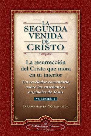 La Segunda Venida de Cristo, Vol. 1 (The Second Coming of Christ, Vol. 1 ) (SelfRealization Fellowship) (Spanish Edition),New