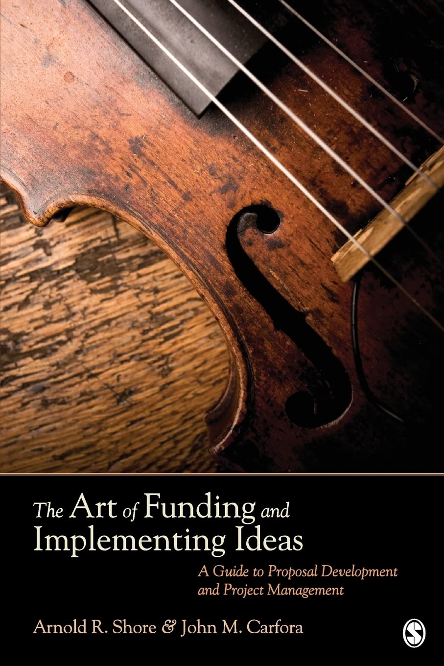 The Art of Funding and Implementing Ideas: A Guide to Proposal Development and Project Management,Used