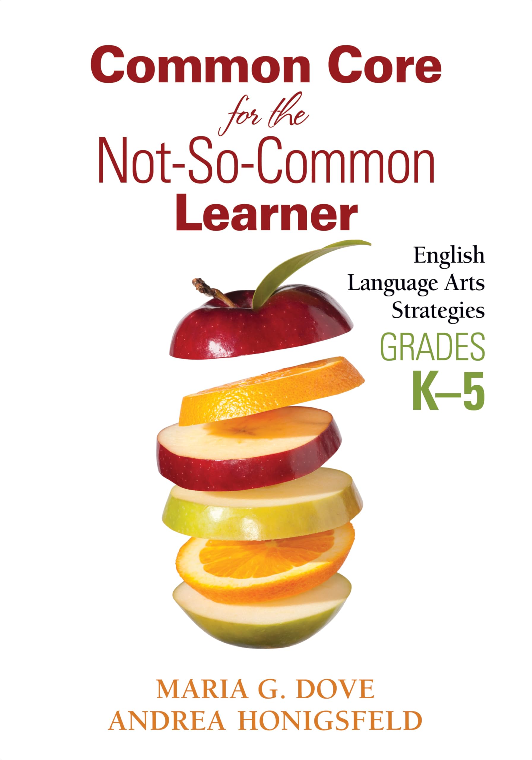 Common Core for the NotSoCommon Learner, Grades K5: English Language Arts Strategies,Used