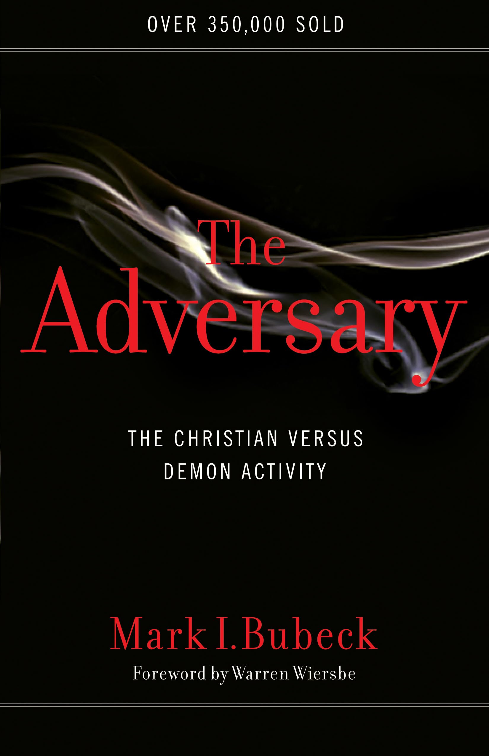 The Adversary: The Christian Versus Demon Activity,New
