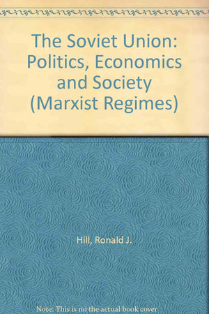 Soviet Union: Politics Economics and Society from Lenin to Gorbachev (Marxist Regimes Series),Used
