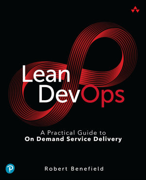 Lean DevOps: A Practical Guide to On Demand Service Delivery,Used