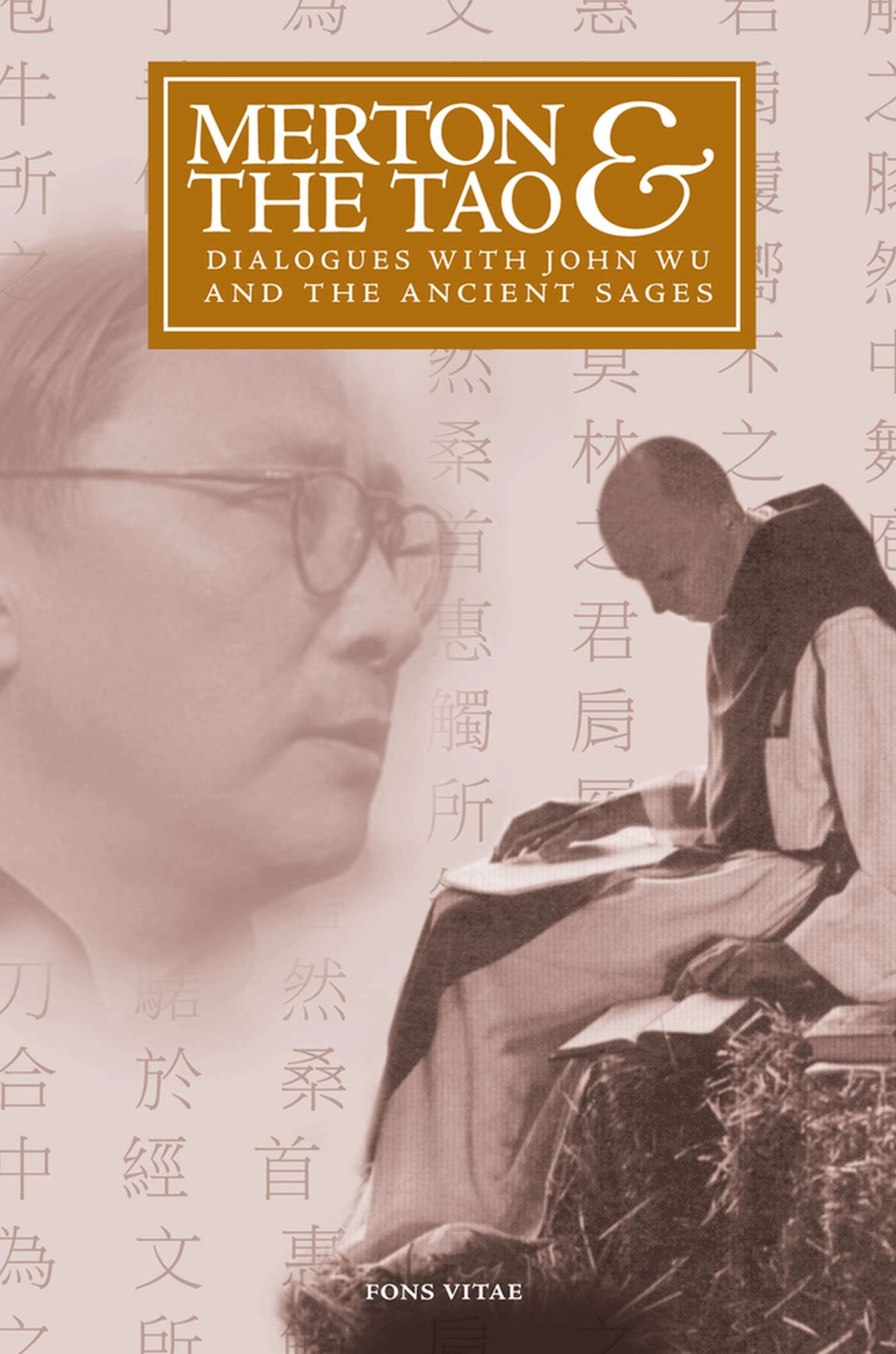 Merton & the Tao: Dialogues with John Wu and the Ancient Sages (The Fons Vitae Thomas Merton Series),Used