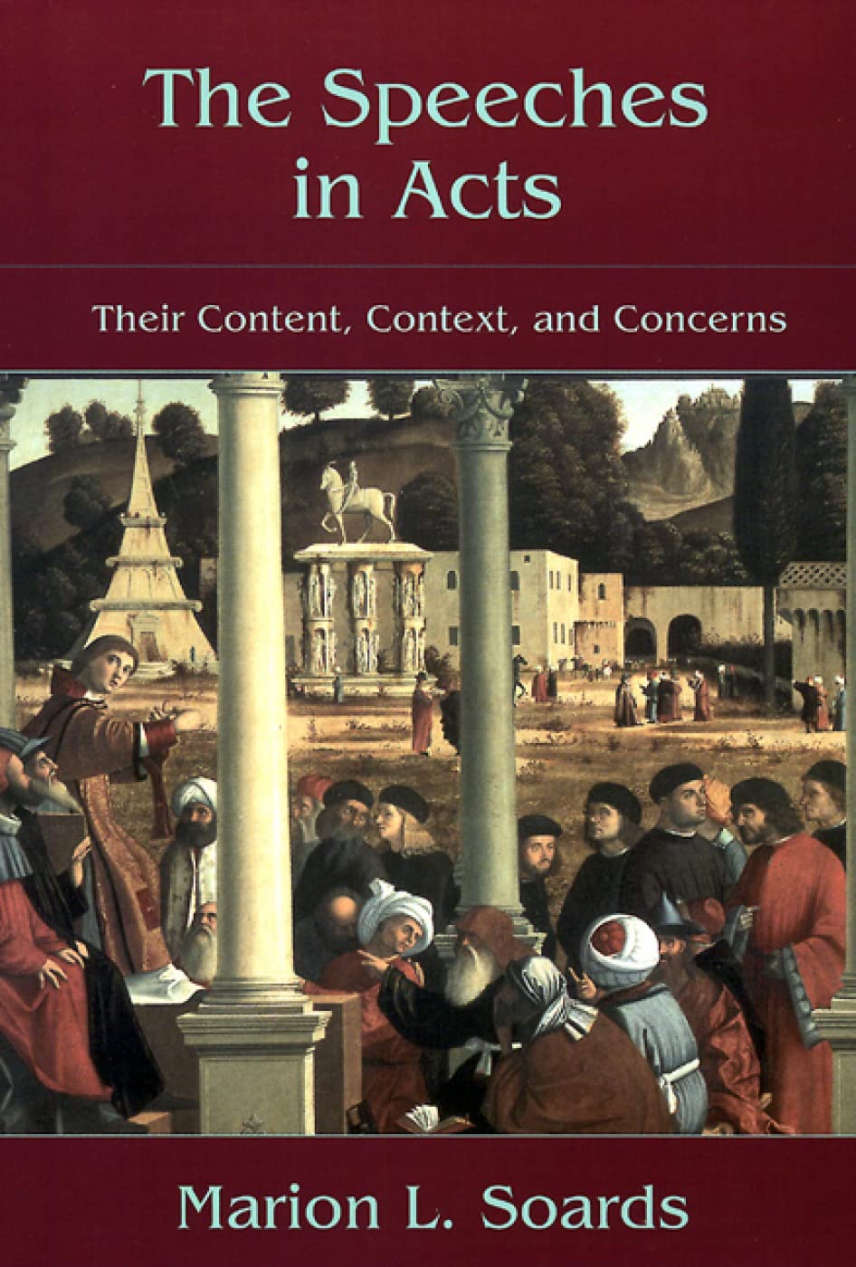 The Speeches in Acts: Their Content, Context, and Concerns,Used