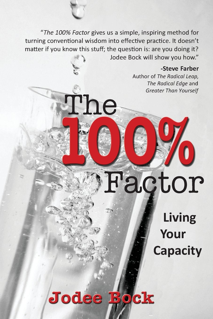The 100% Factor: Living Your Capacity,New