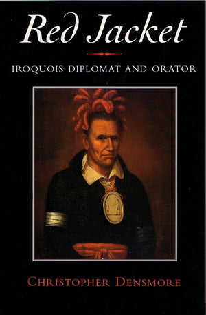 Red Jacket: Iroquois Diplomat And Orator (The Iroquois And Their Neighbors),Used