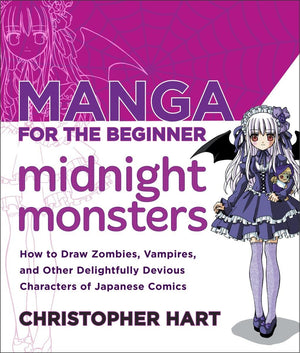 Manga for the Beginner Midnight Monsters: How to Draw Zombies, Vampires, and Other Delightfully Devious Characters of Japanese C,Used
