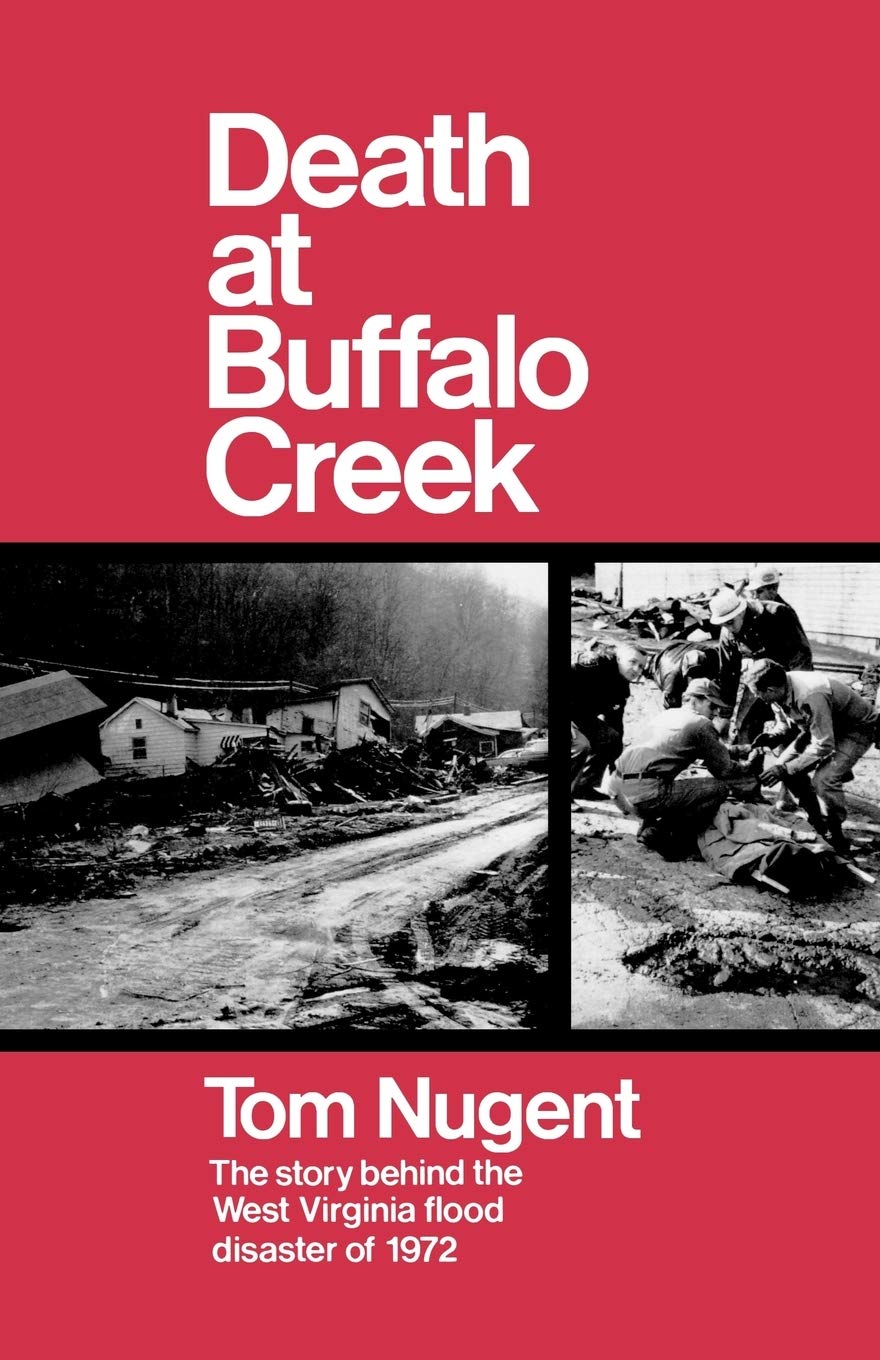 Death At Buffalo Creek: The Story Behind the West Virginia Flood Disaster of 1972,Used