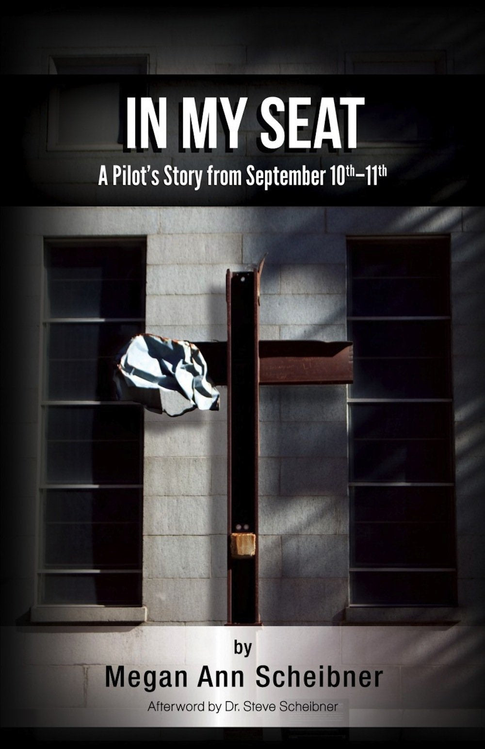 In My Seat: A Pilots True Story From September 10th11th,Used