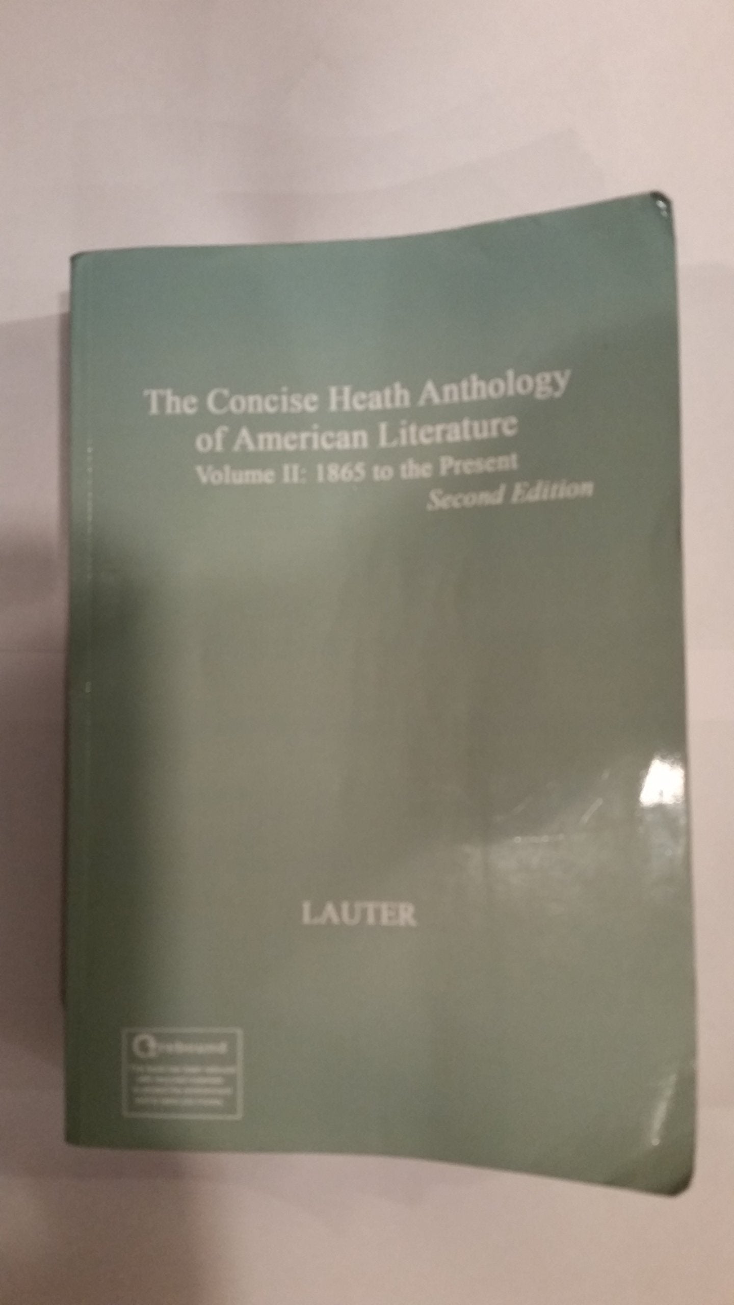 The Concise Heath Anthology of American Literature, Volume 2: 1865 to the Present (Heath Anthology of American Literature Series,Used