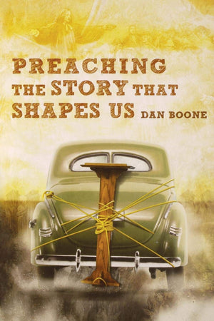 Preaching the Story That Shapes Us,Used