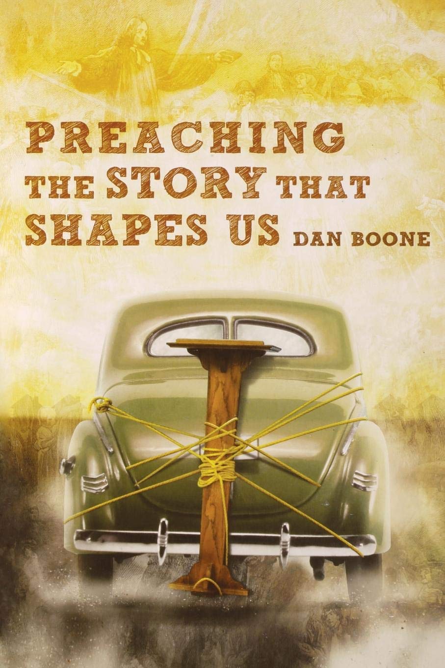 Preaching the Story That Shapes Us,Used