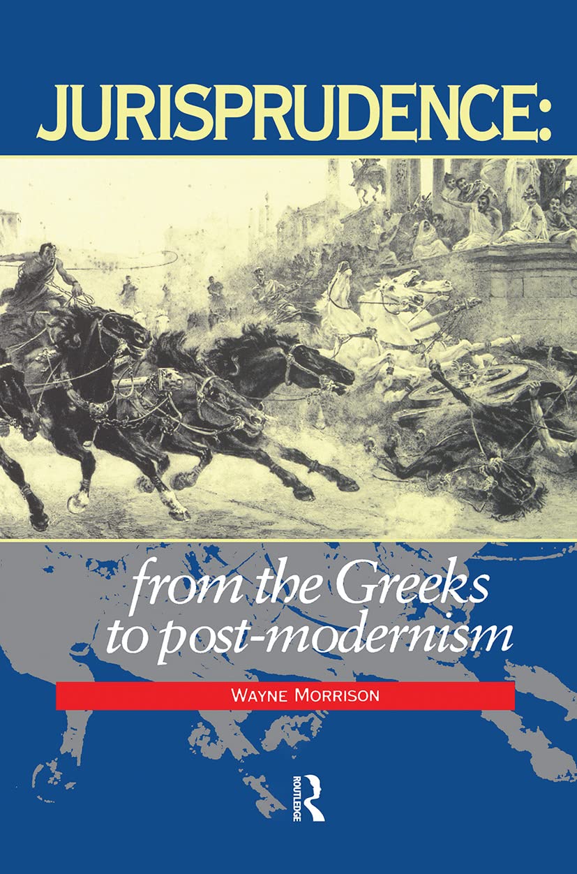 Jurisprudence: From The Greeks To PostModernity,New
