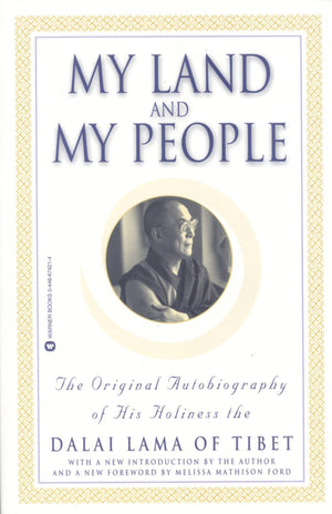 My Land And My People: The Original Autobiography Of His Holiness The Dalai Lama Of Tibet