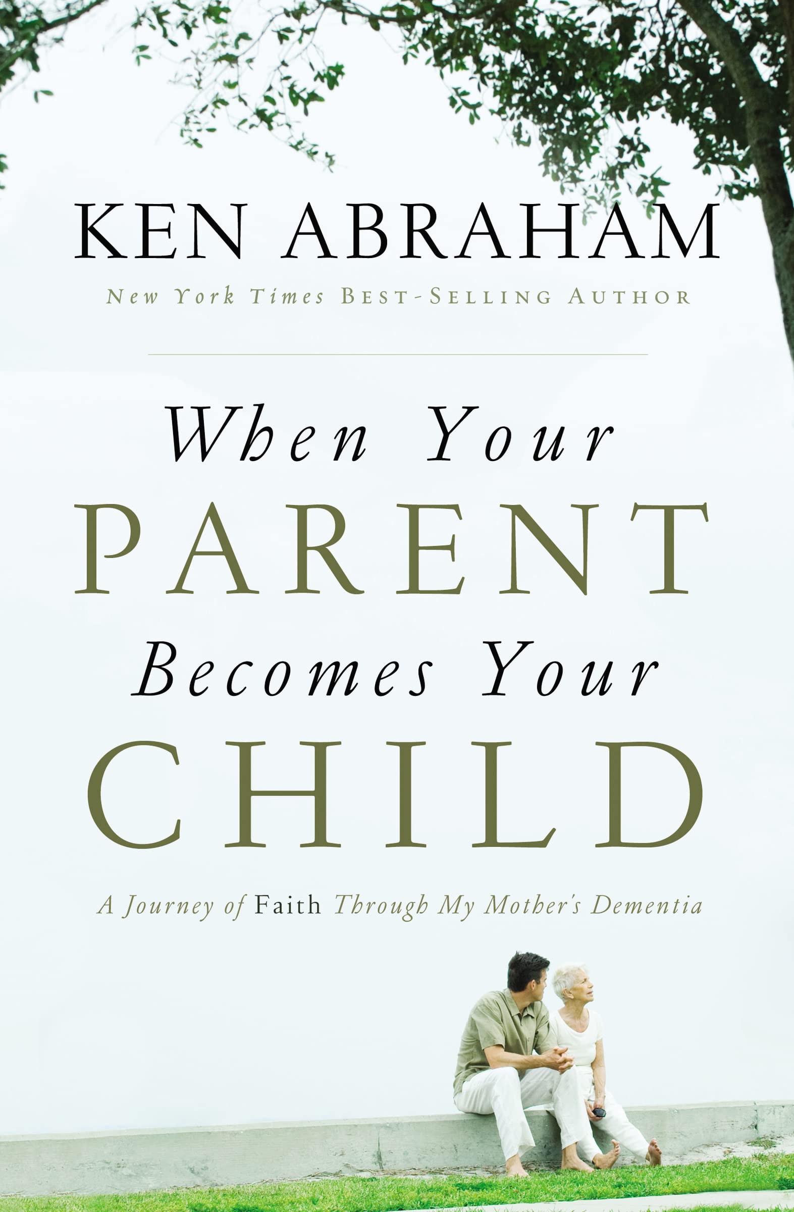 When Your Parent Becomes Your Child: A Journey of Faith Through My Mother's Dementia,Used
