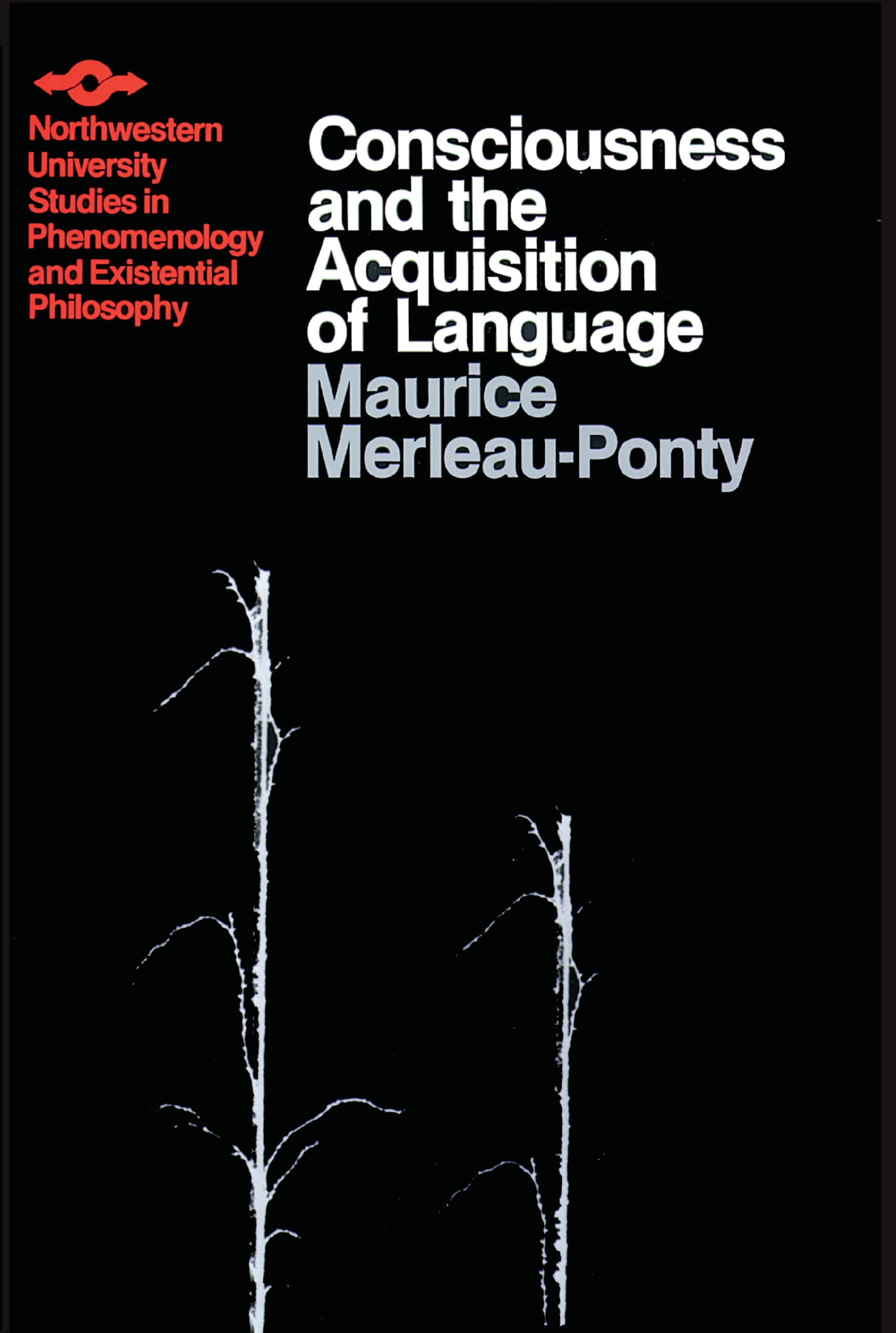 Consciousness And The Acquisition Of Language (Studies In Phenomenology And Existential Philosophy),Used