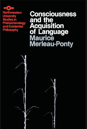 Consciousness And The Acquisition Of Language (Studies In Phenomenology And Existential Philosophy),Used