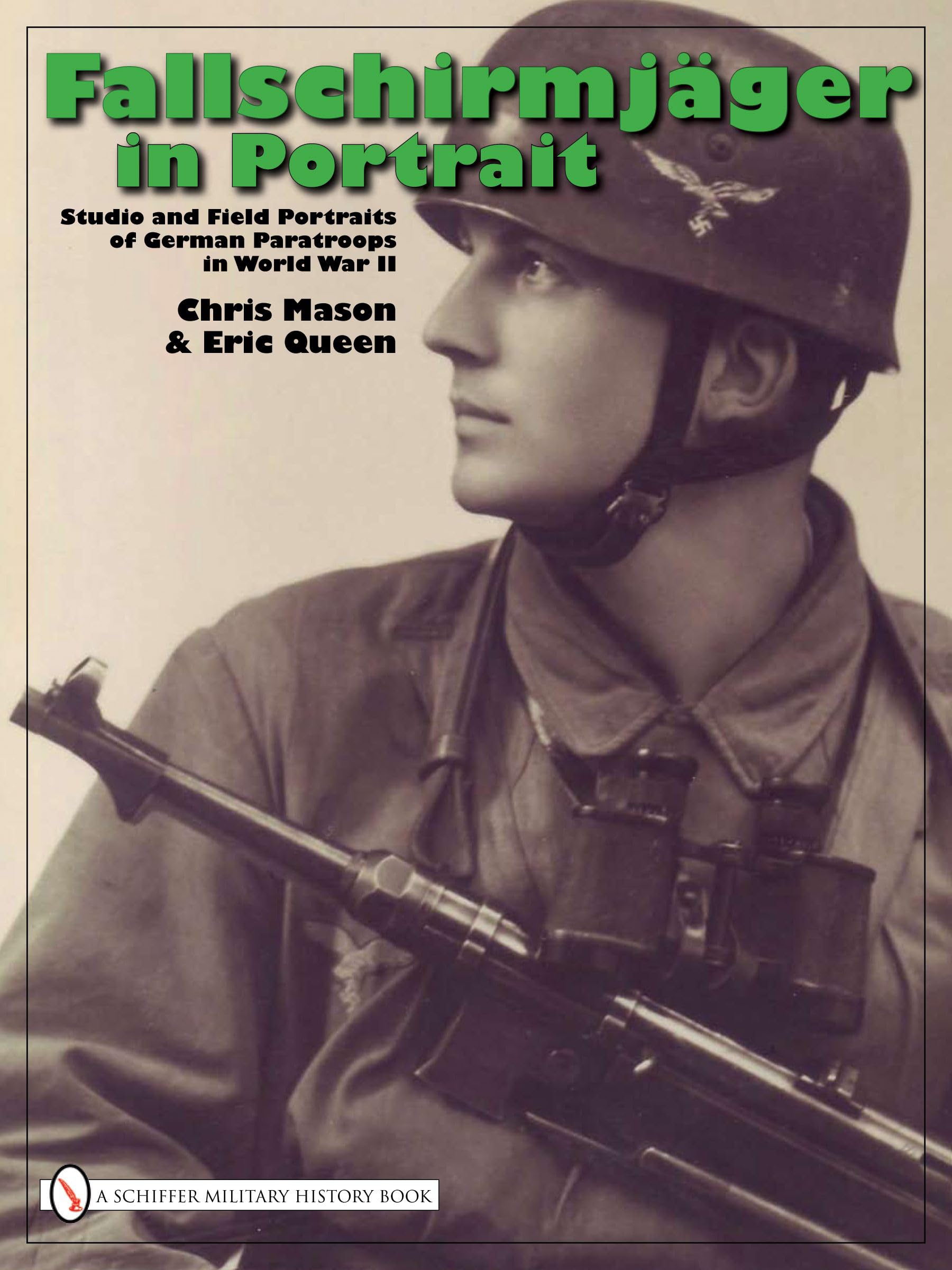Fallschirmjger in Portrait: Studio and Field Portraits of German Paratroops in World War II,Used