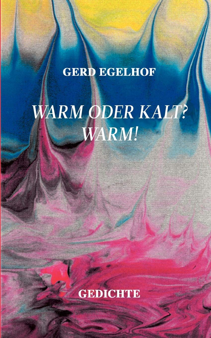 Warm oder kalt? Warm!: Gedichte (German Edition),Used
