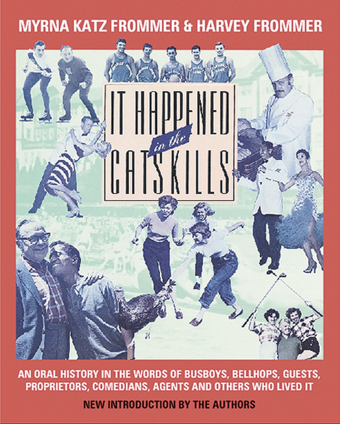 It Happened in the Catskills: Oral History in the Words of Busboys, Bellhops, Guests, Prioprieters, Comedians, Agents, and Other,Used