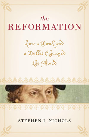 The Reformation: How a Monk and a Mallet Changed the World,Used