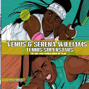 Venus and Serena Williams: Tennis Superstars (The Girl Who Would Grow Up To Be),Used