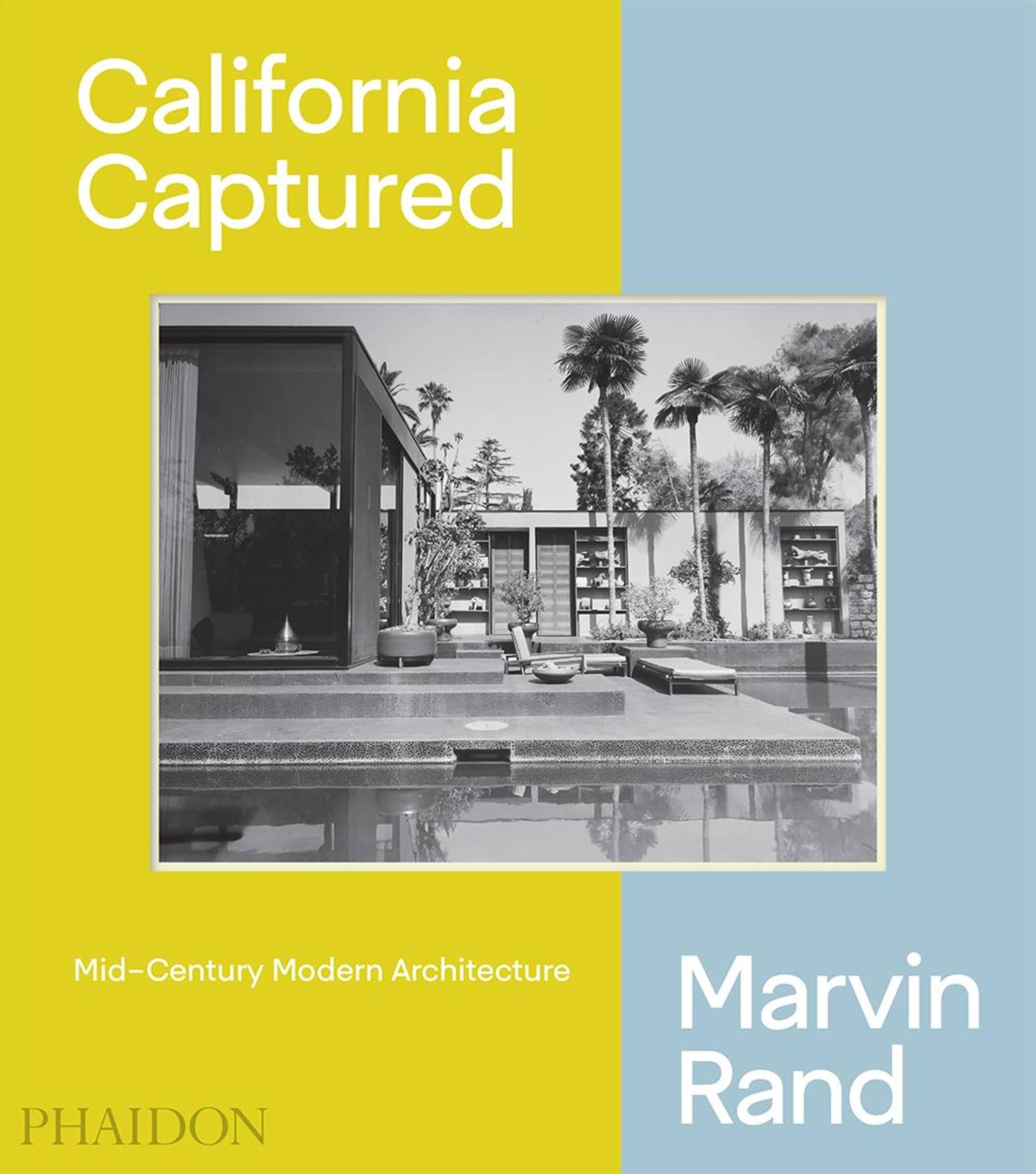 California Captured: Midcentury Modern Architecture, Marvin Rand