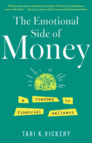 The Emotional Side Of Money: A Roadmap To Financial Wellness