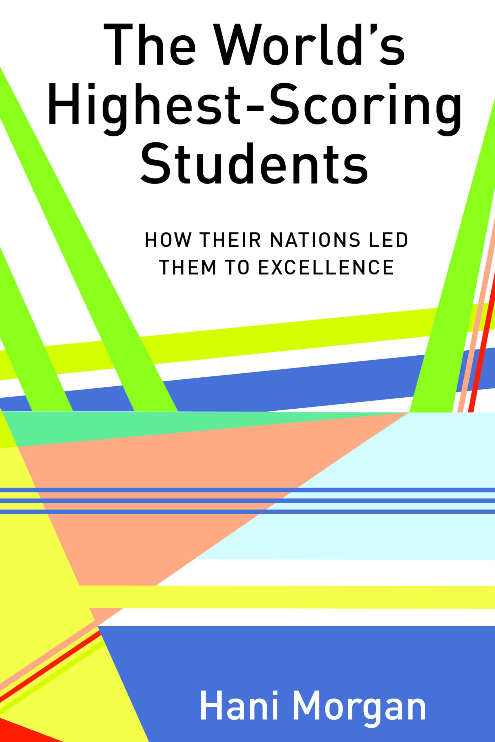 The Worlds HighestScoring Students (Global Studies in Education),Used