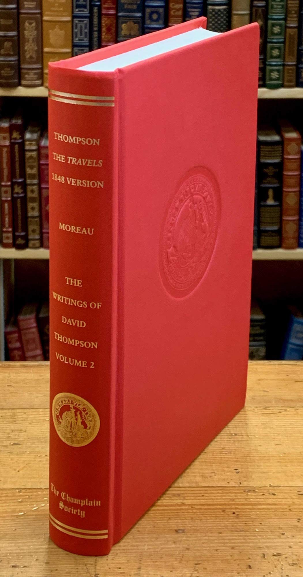 The Writings of David Thompson, Volume 2: The Travels, 1848 Version, and Associated Texts,Used